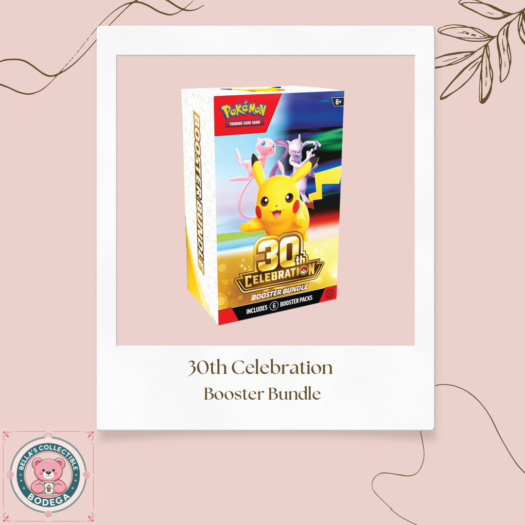 30th Anniversary Booster Bundle (LIMIT 1)